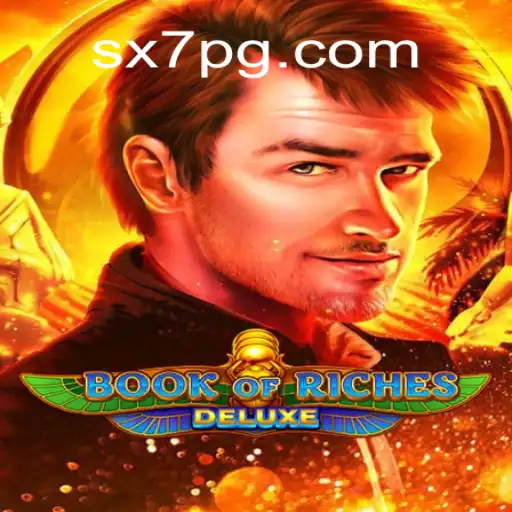 Descubra o Fascinante Mundo de 'Book of Riches Deluxe' com SX7.games